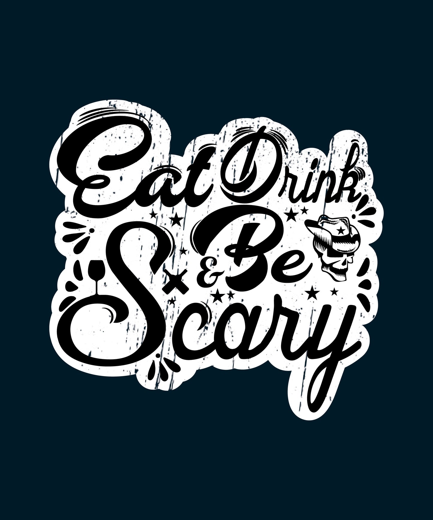 Eat, Drink, Be Scary - Iss, Trink, sei Gruselig!  | Schaurig schwarzes T-Shirt, 100% Baumwolle