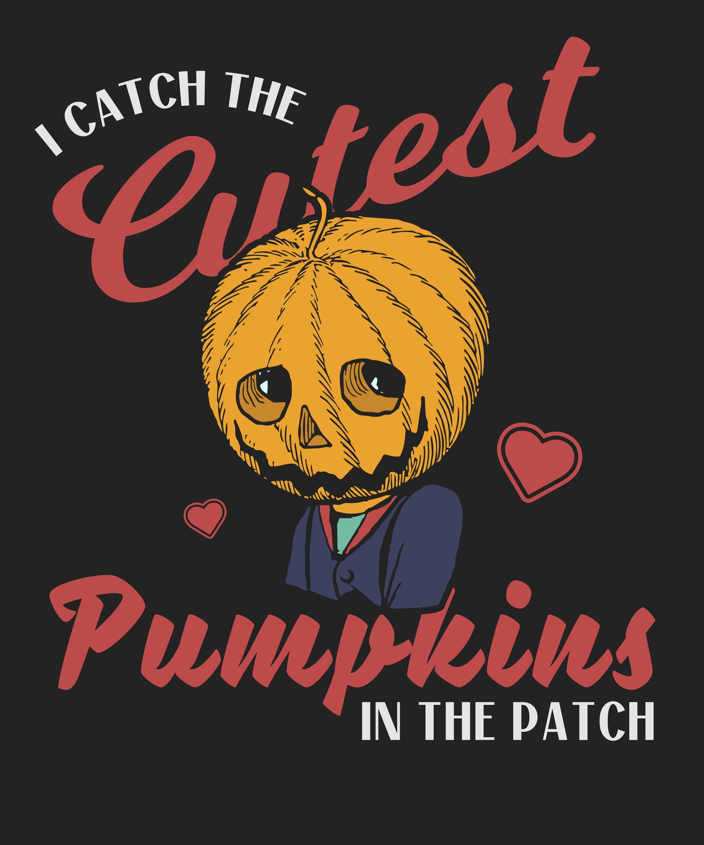 Motiv mit einem niedlichen Kürbiskopf-Motiv und dem witzigen Spruch "I Catch the Cutest Pumpkins in the Patch". Ein lustiges und charmantes Shirt für alle, die zu Halloween den süßen und gruseligen Look lieben.