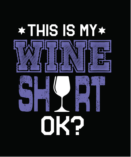 This is My Wine Shirt – Für echte Weinliebhaber! | Schwarzes T-Shirt, 100% Baumwolle