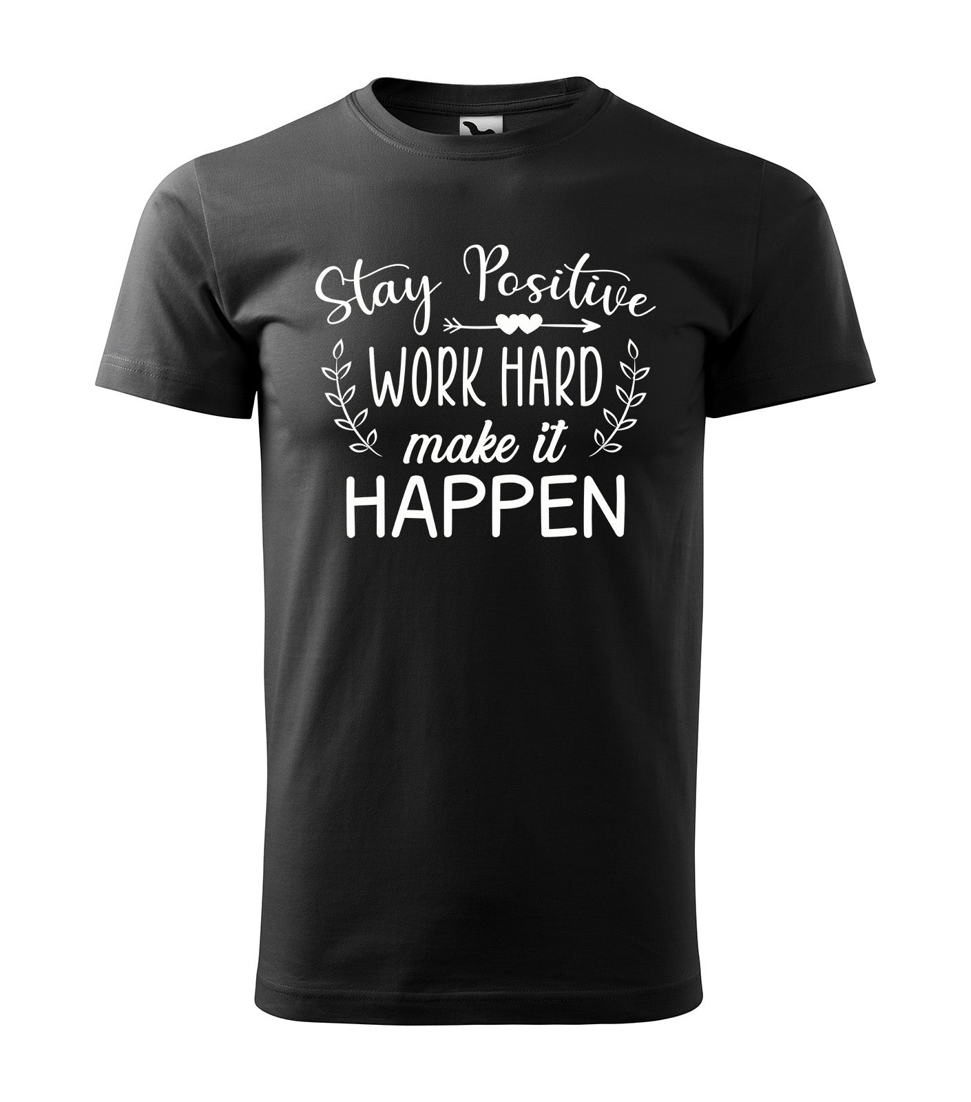 Schwarzes T-Shirt mit motivierendem Schriftzug „Stay Positive, Work Hard, Make It Happen“ in elegantem Typografie-Design. Perfekt für optimistische Macher & Zielstrebige.