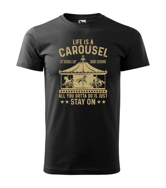 Schwarzes T-Shirt im Vintage-Stil mit Karussell-Grafik und dem inspirierenden Spruch „Life Is a Carousel – It Goes Up and Down, All You Gotta Do Is Stay On“.